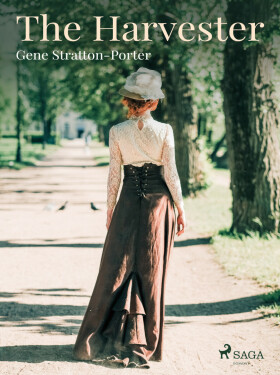 The Harvester - Gene Stratton-Porter