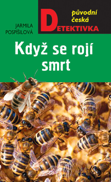 Když se rojí smrt - Jarmila Pospíšilová