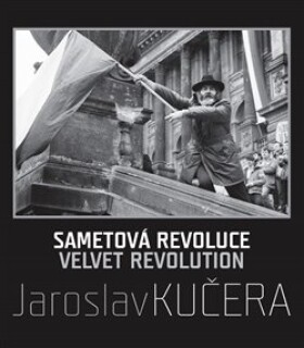 Sametová revoluce Jaroslav Kučera,
