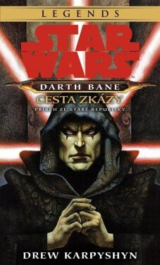 Star Wars Darth Bane Cesta zkázy