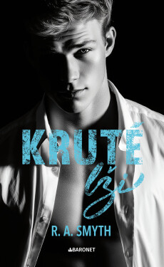 Kruté lži - R. A. Smyth