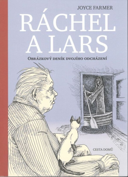 Ráchel a Lars - Obrázkový deník dvojího odcházení - Joyce Farmer