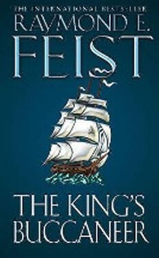 The King’s Buccaneer - Raymond E. Feist