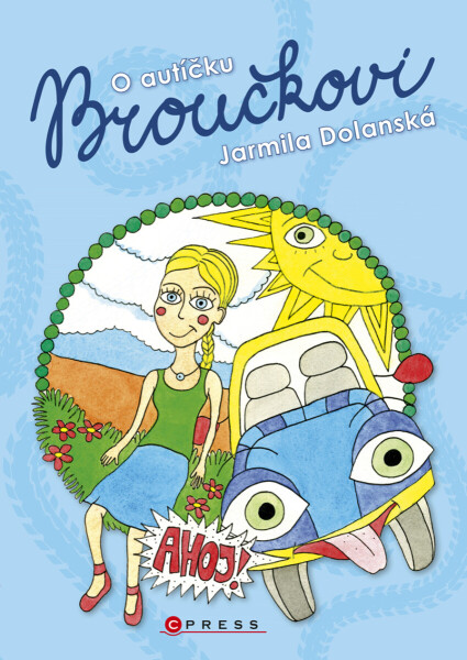 O autíčku Broučkovi - Jarmila Dolanská, Anna Hrbáčová