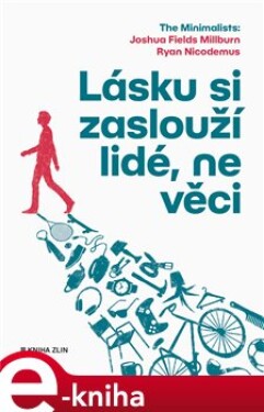 Lásku si zaslouží lidé, ne věci