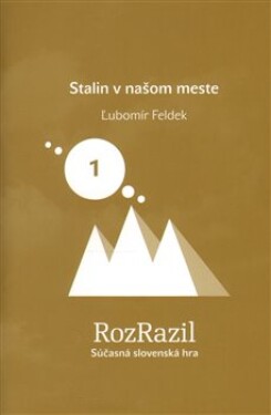 Stalin našom meste Ľubomír Feldek