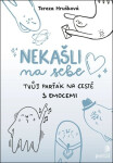 Nekašli na sebe - Tvůj parťák na cestě emocemi - Tereza Hrušková