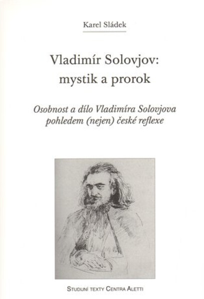 Vladimír Solovjov: mystik a prorok - Karel Sládek