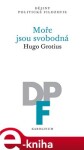 Moře jsou svobodná Hugo Grotius