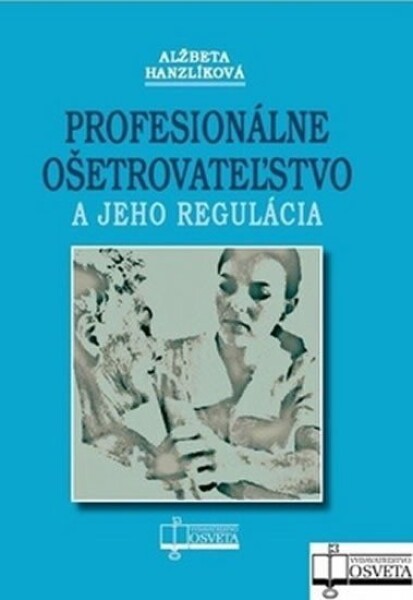 Profesionálne ošetrovateľstvo jeho regulácia