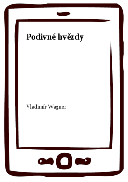 Podivné hvězdy - Vladimír Wagner