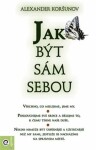 Jak být sám sebou - Alexander Koršunov