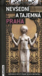 Nevšední tajemná Praha Martin Stejskal