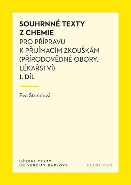 Souhrnné texty z chemie pro přípravu k přijímacím zkouškám I., 6. vydání - Eva Streblová