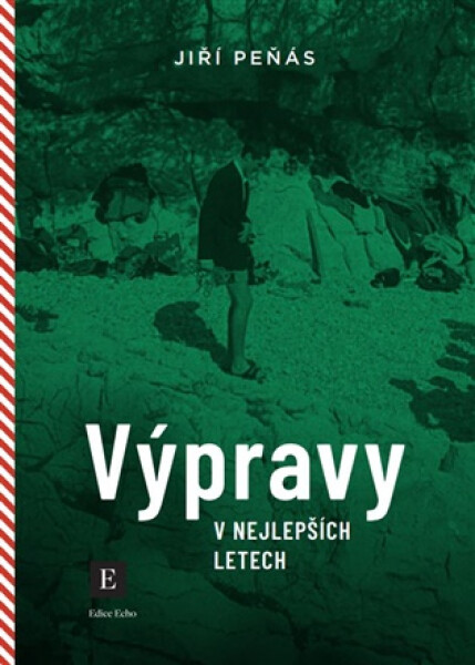 Výpravy v nejlepších letech - Jiří Peňás
