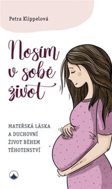 Nosím sobě život