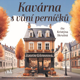 Kavárna s vůní perníčků - Laurie Gilmorová - audiokniha