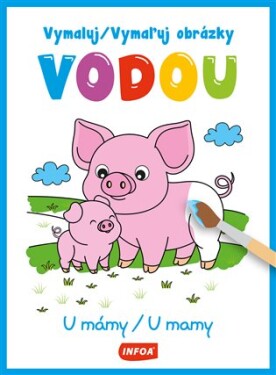 Vymaluj obrázky vodou - U mámy