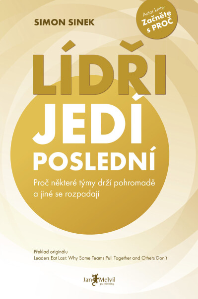 Lídři jedí poslední - Simon Sinek