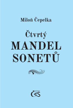 Čtvrtý mandel sonetů - Miloň Čepelka