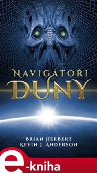 Navigátoři Duny - Brian Herbert, Kevin J. Anderson e-kniha