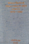 Dějiny českých dějin umění II. 1970-1990 - Milena Bartlová
