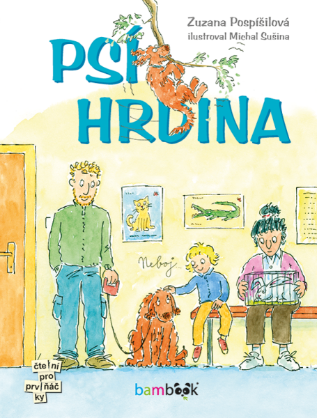 Psí hrdina - Zuzana Pospíšilová, Michal Sušina