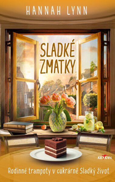 Sladké zmatky - Rodinné trampoty v cukrárně Sladký život - Hannah Lynn