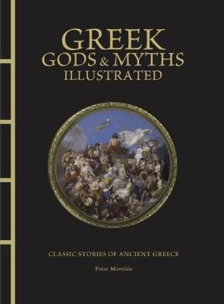 Greek Gods & Myths Illustrated - Peter Mavrikis