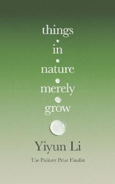 Things in Nature Merely Grow