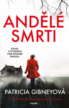 Andělé smrti - Patricia Gibneyová