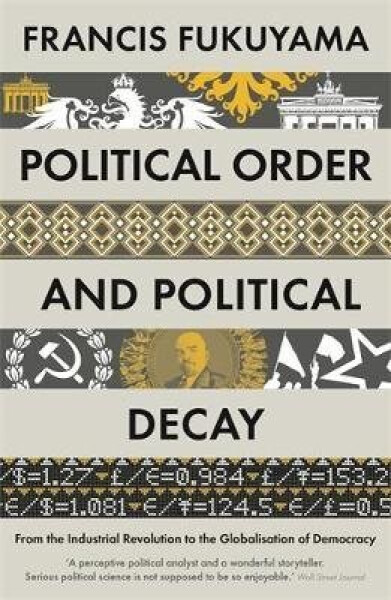 Political Order and Political Decay - -
