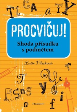 Procvičuj! Shoda přísudku podmětem