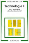 Technologie III pro 3.r. SOU učebního oboru truhlář - Zdeňka Křupalová