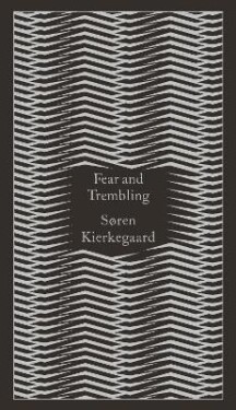 Fear and Trembling: Dialectical Lyric by Johannes De Silentio - Søren Kierkegaard