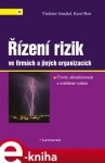 Řízení rizik ve firmách jiných organizacích Vladimír Smejkal, Karel Rais