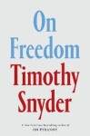 On Freedom (EXP) - Timothy Snyder