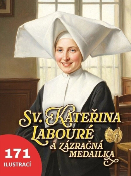Sv. Kateřina Labouré a zázračná medailka - Agnes Richommeová