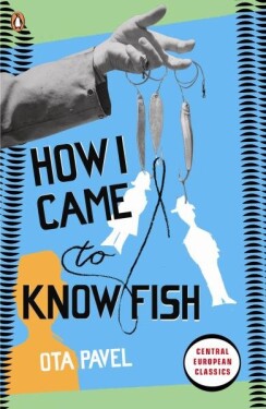 How Came to Know Fish Ota Pavel