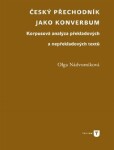 Český přechodník jako konverbum Olga Nádvorníková