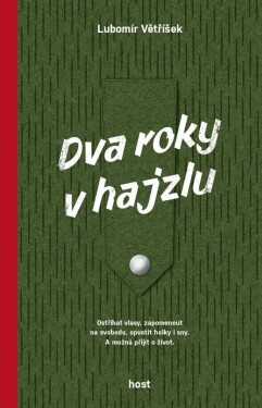 Dva roky hajzlu