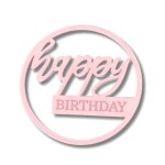 Dortisimo Plastová dekorace na dort Happy Birthday v kruhu růžová (bez zápichu)