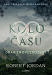 Kolo času 3: Drak Znovuzrozený - Robert Jordan - e-kniha