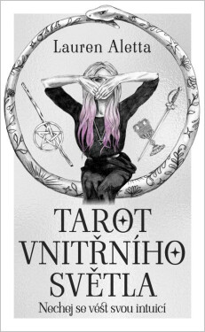 Tarot vnitřního světla - Kniha a 78 karet - Lauren Aletta