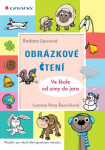 Obrázkové čtení - Ve škole od zimy do jara - Radana Lipusová, Petra Řezníčková