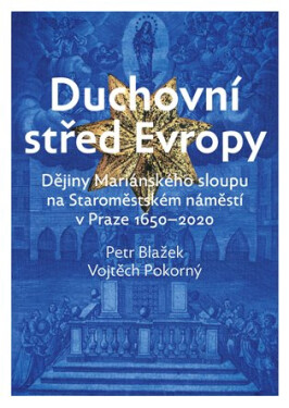 Duchovní střed Evropy Petr Blažek