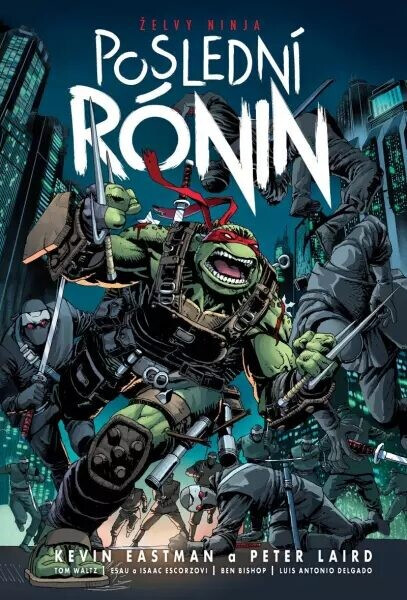 Želvy ninja - Poslední rónin, 1. vydání - Kevin Eastman