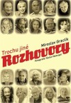 Trochu jiné rozhovory Miroslav Graclík