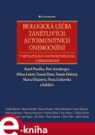 Biologická léčba zánětlivých autoimunitních onemocnění. v revmatologii, gastroenterologii a dermatologii - Karel Pavelka, Petr Arenberger, Milan Lukáš, Tomáš Zima, Tomáš Doležal, Marta Olejárová,…