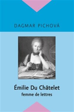 Émilie Du Châtelet Dagmar Pichova